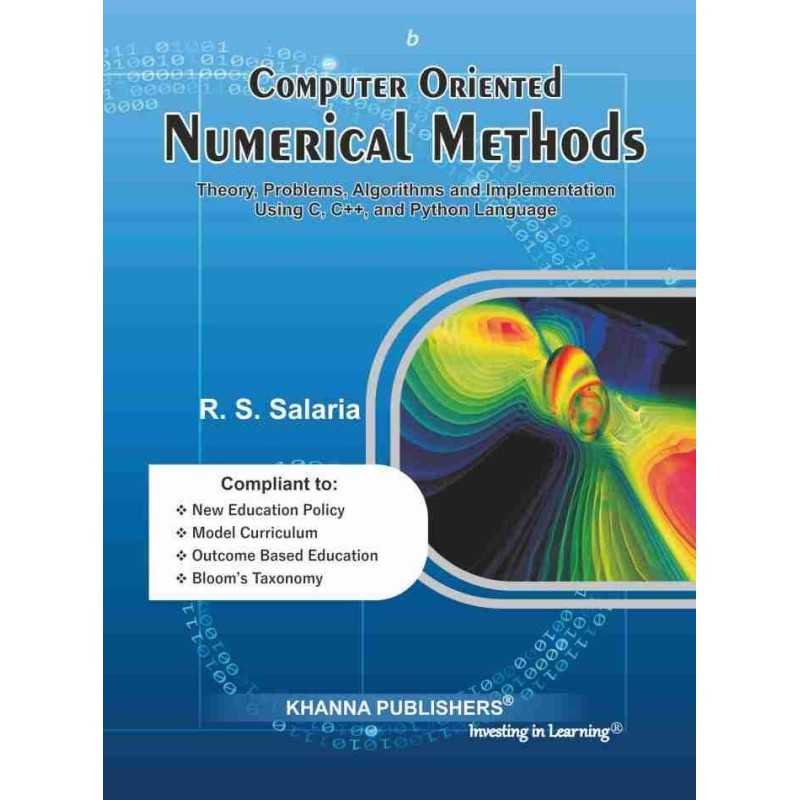 Buy Computer Oriented Numerical Methods (Theory, problems, algorithms & Implementation Using C, C++ & Python) by R.S. Salaria 