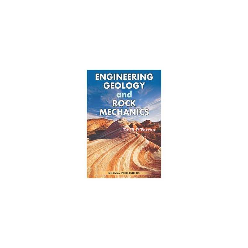 Buy Engineering Geology and Rock Mechanics Online by Dr. B.P. Verma