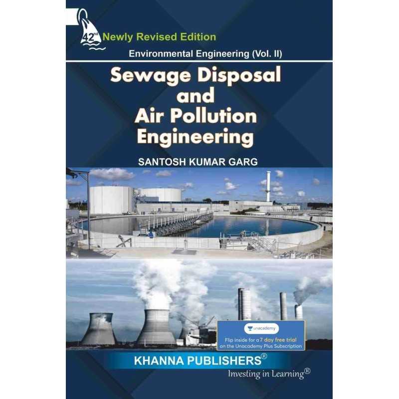 Buy Environmental Engineering (Vol. II) Sewage Waste Disposal and Air Pollution Engineering - 2022 Edition by Santosh Kumar Garg