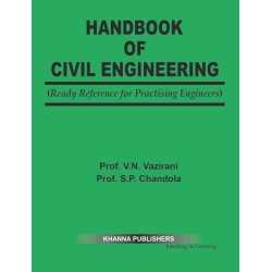 Buy Handbook of Civil Engineering (Ready Reference for Practising Engineers) Online by Prof. V.N. Vazirani and Prof. S.P. Chando