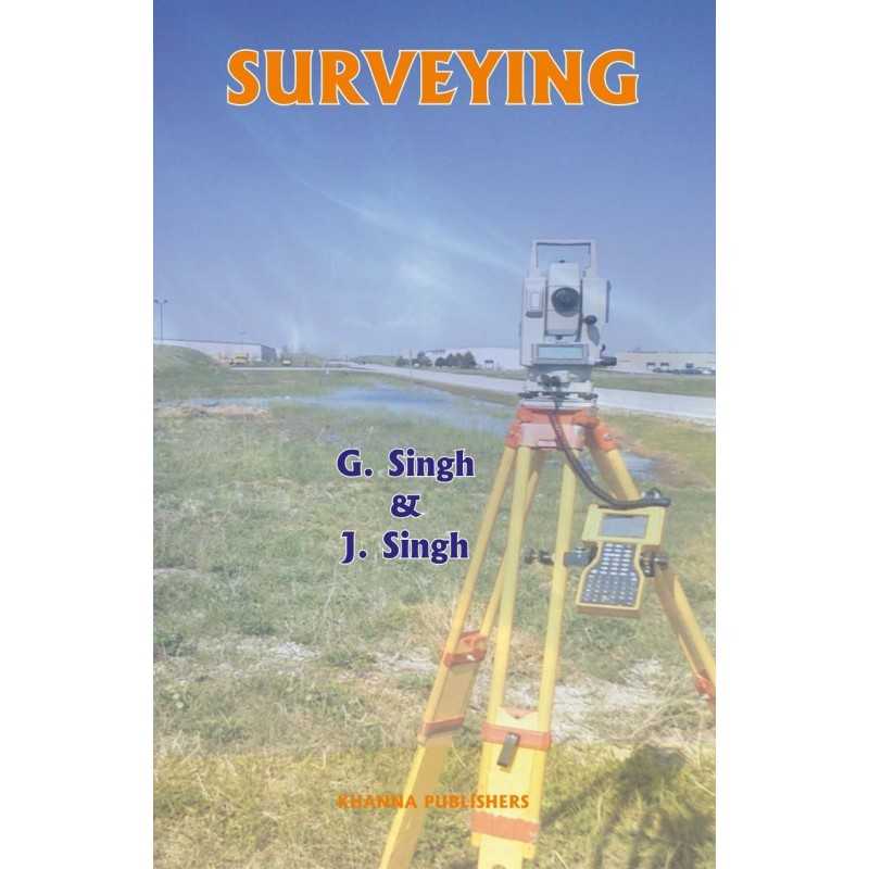 Buy Surveying Online by G. Singh &amp; J. Singh