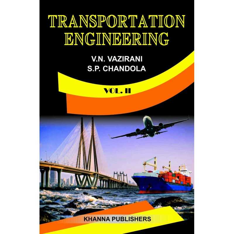 Buy Transportation Engineering Vol II Online by Prof. V.N. Vazirani and Prof. S.P. Chandola