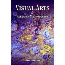 Buy Visual Arts and Research Methodology  Online by Shekhar Chandra Joshi