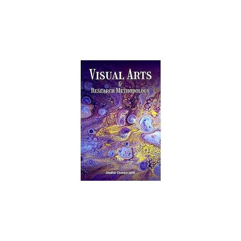 Buy Visual Arts and Research Methodology  Online by Shekhar Chandra Joshi