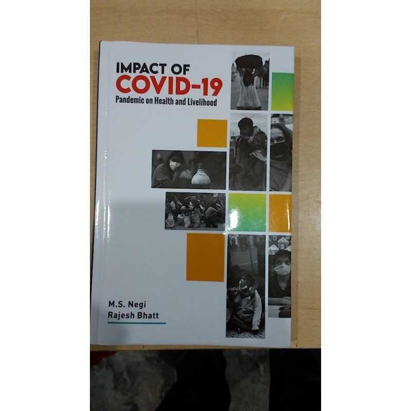 Buy Impact of COVID-19 : Pandemic on Health and Livelihood  Online by M.S. Negi, Rajesh Bhatt