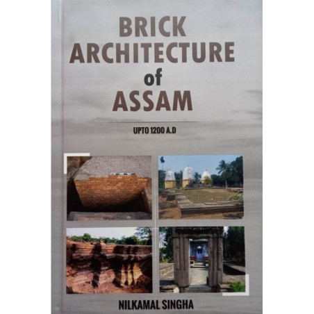 Brick Architecture Of Assam Upto 1200 A.D.