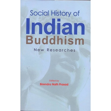 Social History Of Indian Buddhism : New Researches