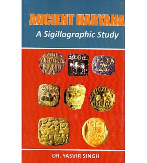 Ancient Haryana: A...