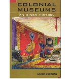 Colonial Museums: An Inner History