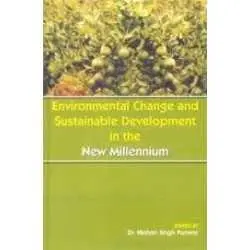 Buy Environmental Change and Sustainable Development in the New Millennium by Dr. Mohan Panwar