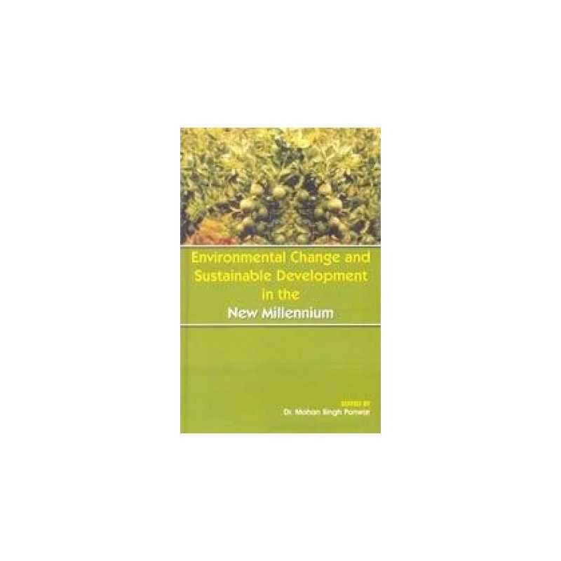 Buy Environmental Change and Sustainable Development in the New Millennium by Dr. Mohan Panwar