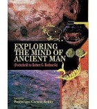 Exploring the Mind of Ancienct Man: (Festchrift to Robert G. Bednarik)