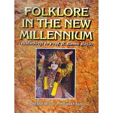 Folklore in the New Millenium: (Festschrift to Prof. B. Rama Raju