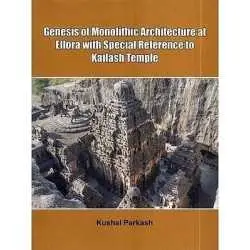 Buy Genesis of Monolithic Architecture at Ellora with Online by Kushal Prakash