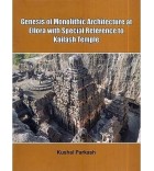 Genesis of Monolithic Architecture at Ellora with