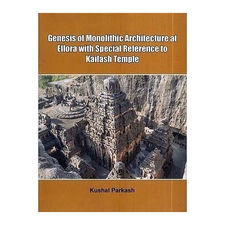 Genesis of Monolithic Architecture at Ellora with