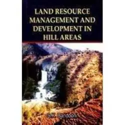 Buy Land Resource Management and Development in Hill Areas figurem Online by S. K. Bandooni