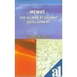 Buy Mewat: Social and Economic Development Online by Salim Ahmed Lalli