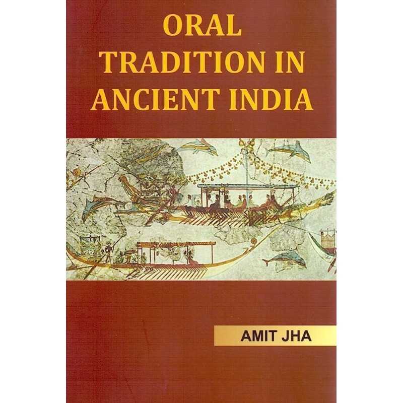 Buy Oran Tradition in Ancient India Online by Amit Jha