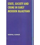 State, Society ,Crime in Early Modern Rajasthan