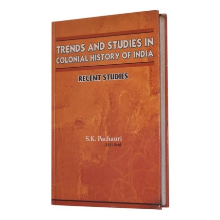 Trends and Studies in Colonial History of India : Recent Studies