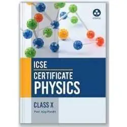 Certificate Physics: Textbook for ICSE Class 10