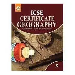 Certificate Geography: Textbook for ICSE Class 10