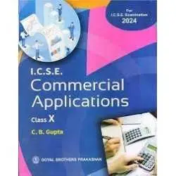 Buy Commercial Applications: Textbook for ICSE Class 10 Online by C.B.GUPTA