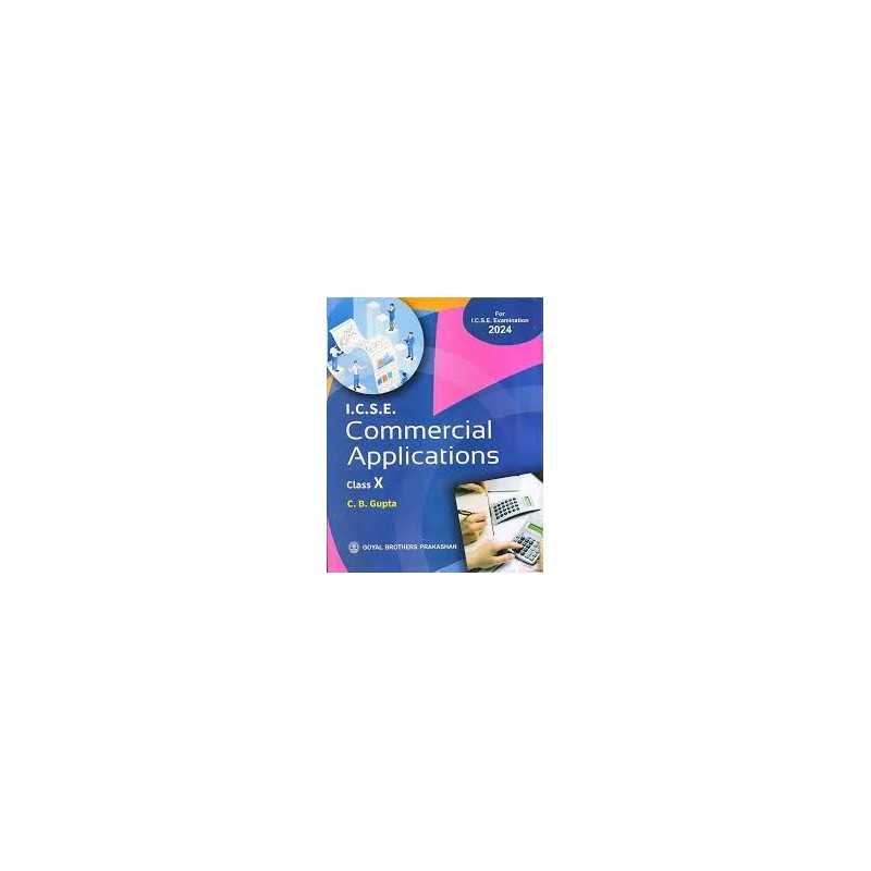 Buy Commercial Applications: Textbook for ICSE Class 10 Online by C.B.GUPTA