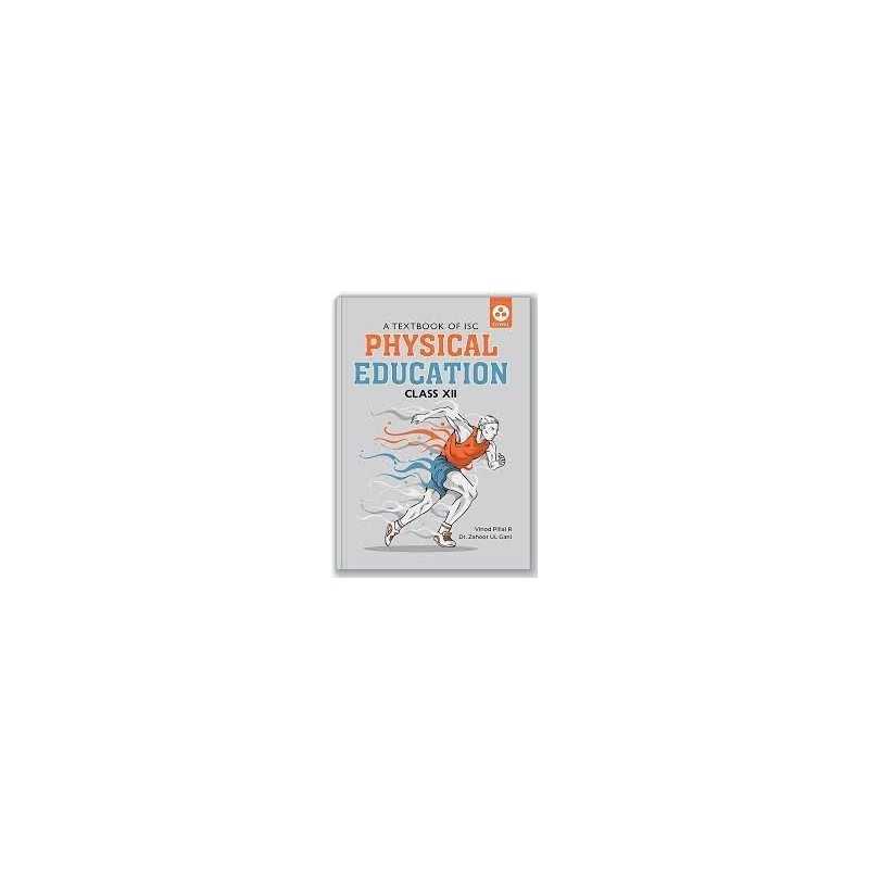 Buy Physical Education: Textbook for ISC Class 12 Online by Vinod Pillai R