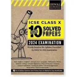 Oswal - Gurukul 10 Years Solved Papers : ICSE Class 10 for 2024 Exam