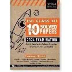 Oswal - Gurukul Commerce Stream 10 Years Solved Papers : ISC 12 for Exam 2024